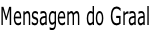 Mensagem do Graal