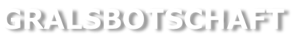 GRALSBOTSCHAFT